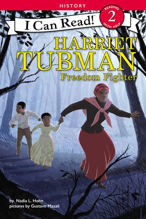 Harriet Tubman: Freedom Fighter.